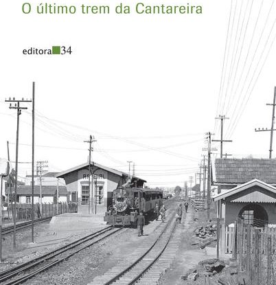 O ÚLTIMO TREM DA CANTAREIRA