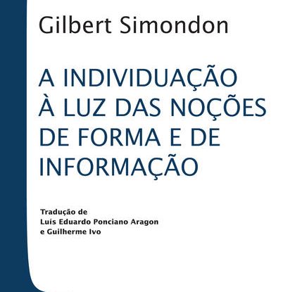 A INDIVIDUAÇÃO À LUZ DAS NOÇÕES DE FORMA E DE INFORMAÇÃO