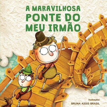 A MARAVILHOSA PONTE DO MEU IRMÃO