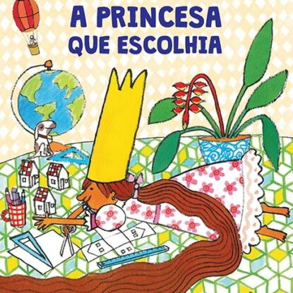 A PRINCESA QUE ESCOLHIA