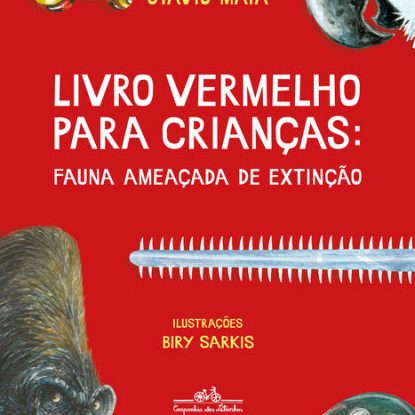LIVRO VERMELHO PARA CRIANÇAS - FAUNA AMEAÇADA DE EXTINÇÃO