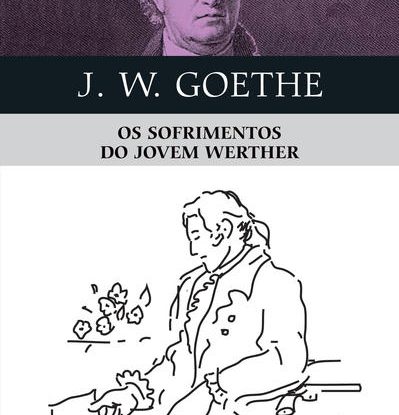 OS SOFRIMENTOS DO JOVEM WERTHER