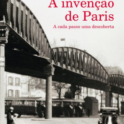 A INVENÇÃO DE PARIS