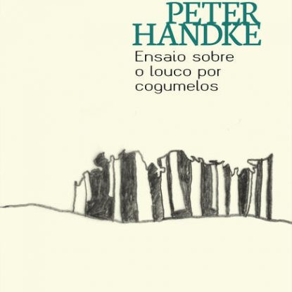 ENSAIO SOBRE O LOUCO POR COGUMELOS