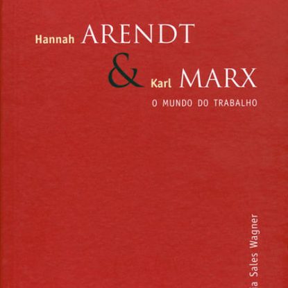 HANNAH ARENDT & KARL MARX