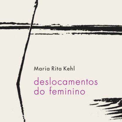 DESLOCAMENTOS DO FEMININO