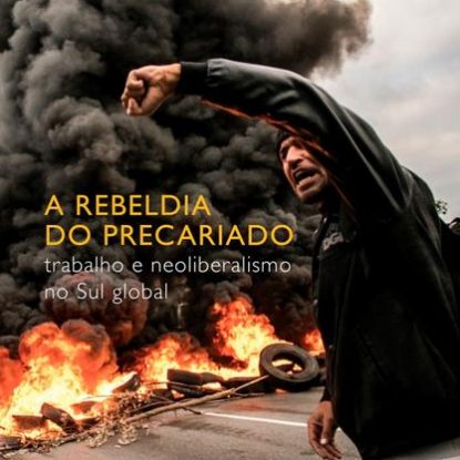 A REBELDIA DO PRECARIADO