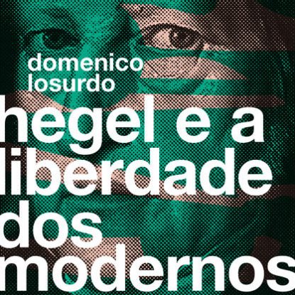 HEGEL E A LIBERDADE DOS MODERNOS