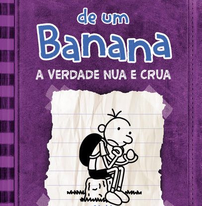 DIÁRIO DE UM BANANA 5 - A VERDADE NUA E CRUA