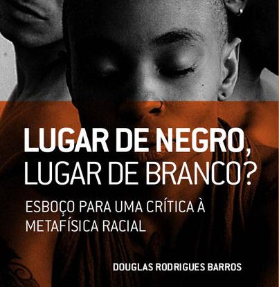 LUGAR DE NEGRO, LUGAR DE BRANCO?