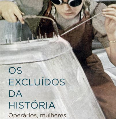OS EXCLUÍDOS DA HISTÓRIA