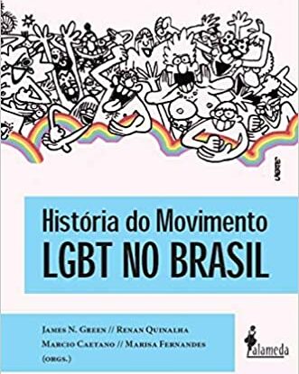 HISTÓRIA DO MOVIMENTO LGBT NO BRASIL
