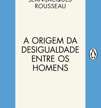A ORIGEM DA DESIGUALDADE ENTRE OS HOMENS