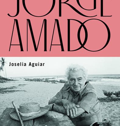 JORGE AMADO: UMA BIOGRAFIA