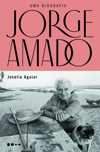 JORGE AMADO: UMA BIOGRAFIA