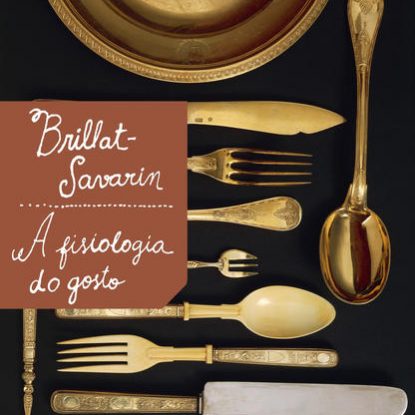 A FISIOLOGIA DO GOSTO