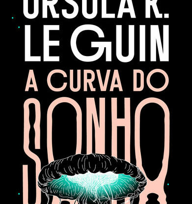 A CURVA DO SONHO