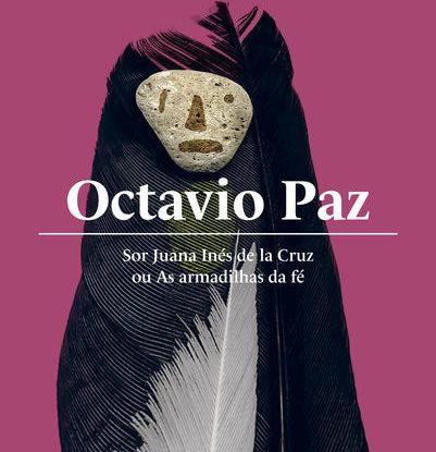 SOR JUANA INÉS DE LA CRUZ OU AS ARMADILHAS DA FÉ