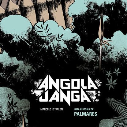 ANGOLA JANGA - UMA HISTÓRIA DE PALMARES