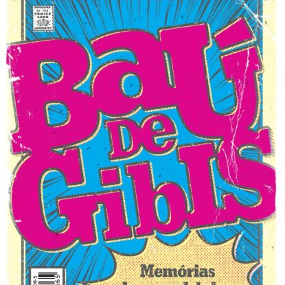 BAÚ DE GIBIS - MEMÓRIAS DOS QUADRINHOS NO BRASIL