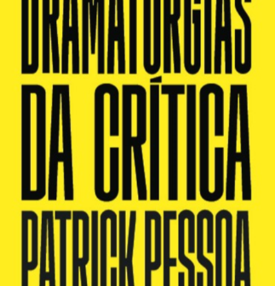 DRAMATURGIAS DA CRÍTICA