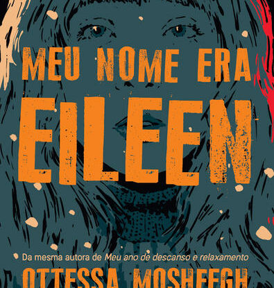 MEU NOME ERA EILEEN