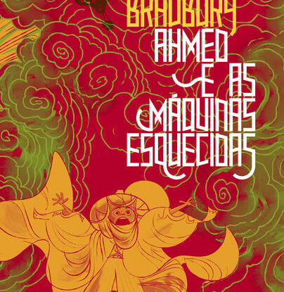 AHMED E AS MÁQUINAS ESQUECIDAS