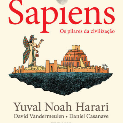 SAPIENS: OS PILARES DA CIVILIZAÇÃO