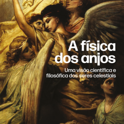 A FÍSICA DOS ANJOS