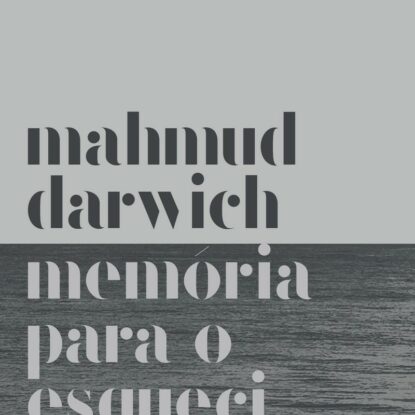 MEMÓRIA PARA O ESQUECIMENTO