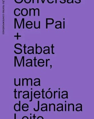 CONVERSAS COM MEU PAI + STABAT MATER, UMA TRAJETÓRIA DE JANAINA LEITE