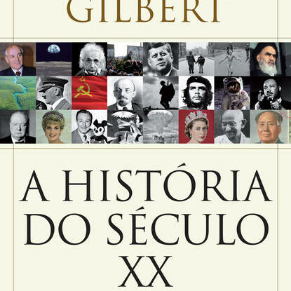 A HISTÓRIA DO SÉCULO XX