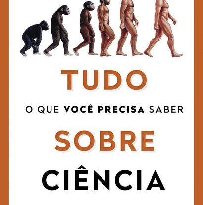 TUDO O QUE VOCÊ PRECISA SABER SOBRE CIÊNCIA