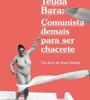 TEUDA BARA - COMUNISTA DEMAIS PARA SER CHACRETE