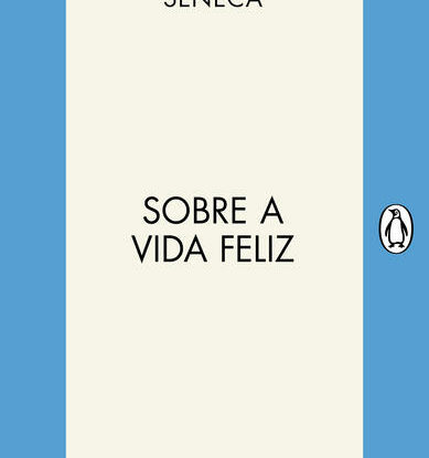 SOBRE A VIDA FELIZ