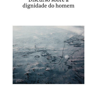 DISCURSO SOBRE A DIGNIDADE DO HOMEM