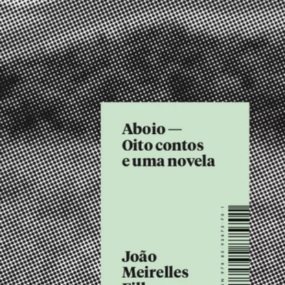 Aboio - Oito contos e uma novela
