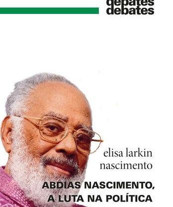 ABDIAS NASCIMENTO, A LUTA NA POLÍTICA