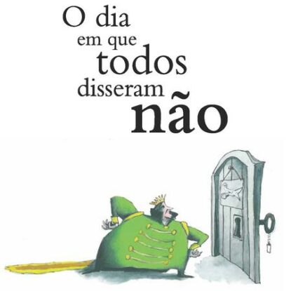 O DIA EM QUE TODOS DISSERAM NÃO