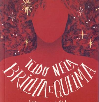 TUDO NELA BRILHA E QUEIMA