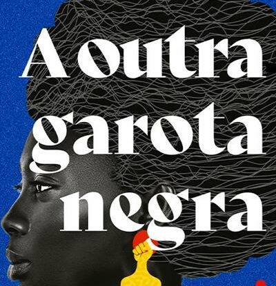 A OUTRA GAROTA NEGRA
