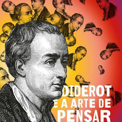 DIDEROT E A ARTE DE PENSAR LIVREMENTE