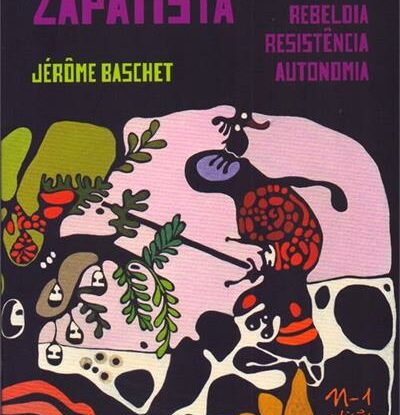 A EXPERIÊNCIA ZAPATISTA