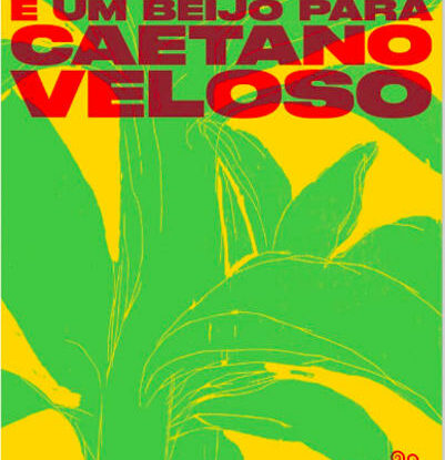 CINCO VOLTAS NA BAHIA E UM BEIJO PARA CAETANO VELOSO