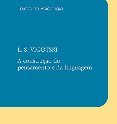 A CONSTRUÇÃO DO PENSAMENTO E DA LINGUAGEM