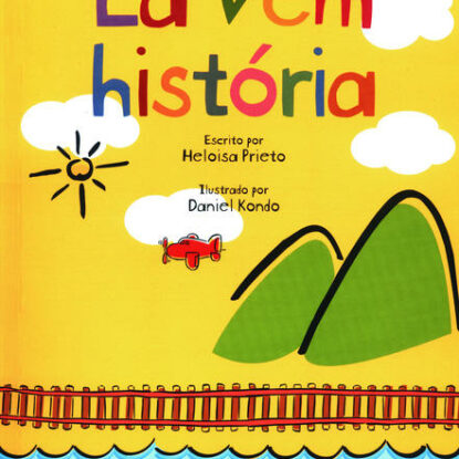 LÁ VEM HISTÓRIA