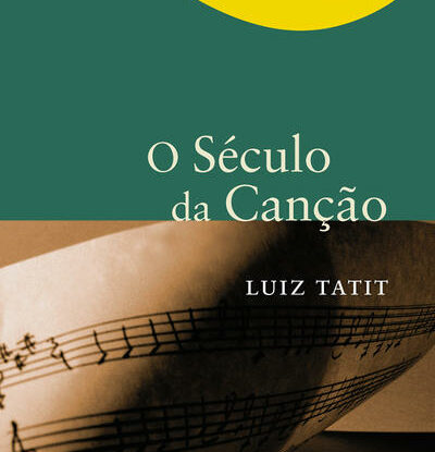 O SÉCULO DA CANÇÃO