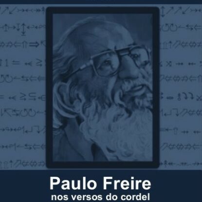 PAULO FREIRE NOS VERSOS DO CORDEL