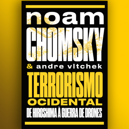 TERRORISMO OCIDENTAL - DE HIROSHIMA À GUERRA DE DRONES