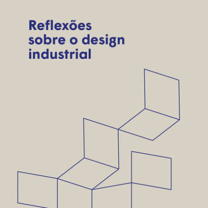REFLEXÕES SOBRE O DESIGN INDUSTRIAL